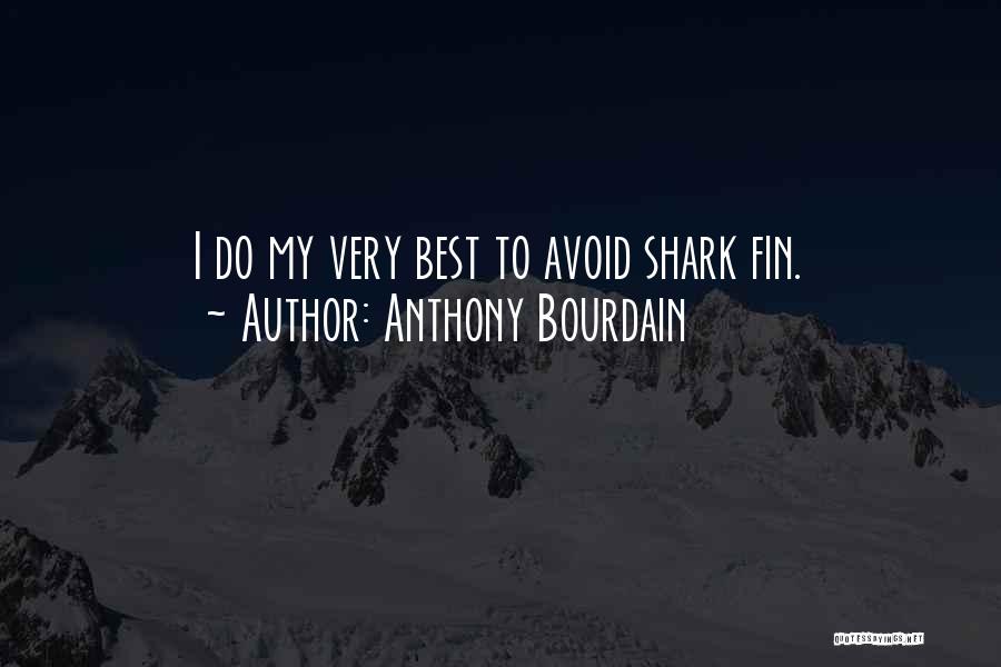 Fin Quotes By Anthony Bourdain