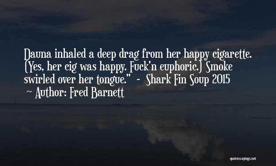 Fin Quotes By Fred Barnett