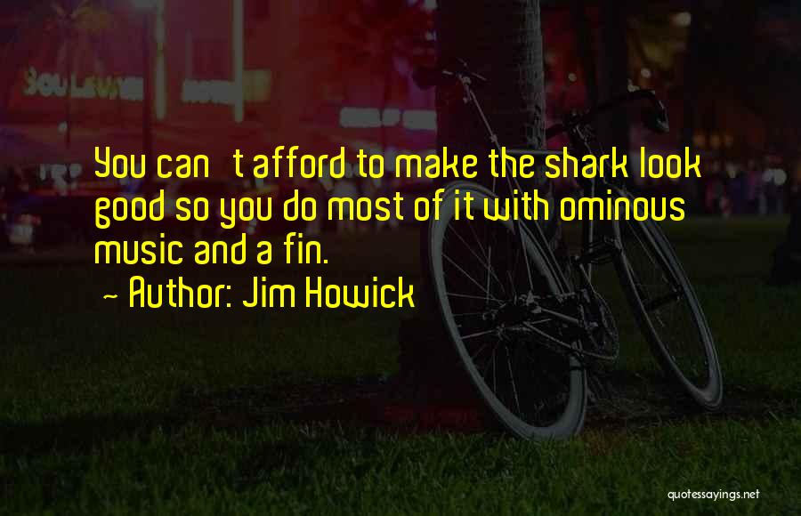 Fin Quotes By Jim Howick