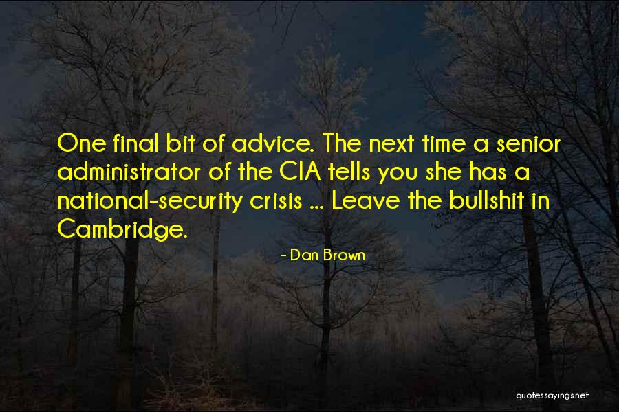 Final Advice Quotes By Dan Brown Final Advice Quotes By Dan Brown