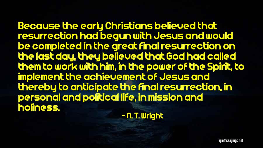 Final Day At Work Quotes By N. T. Wright