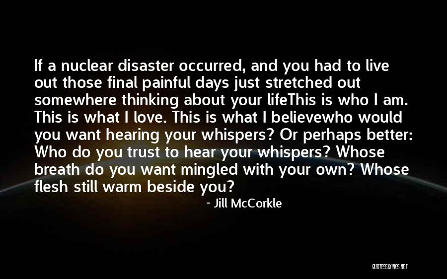 Final Days Of Your Life Quotes By Jill McCorkle Final Days Of Your Life Quotes By Jill McCorkle