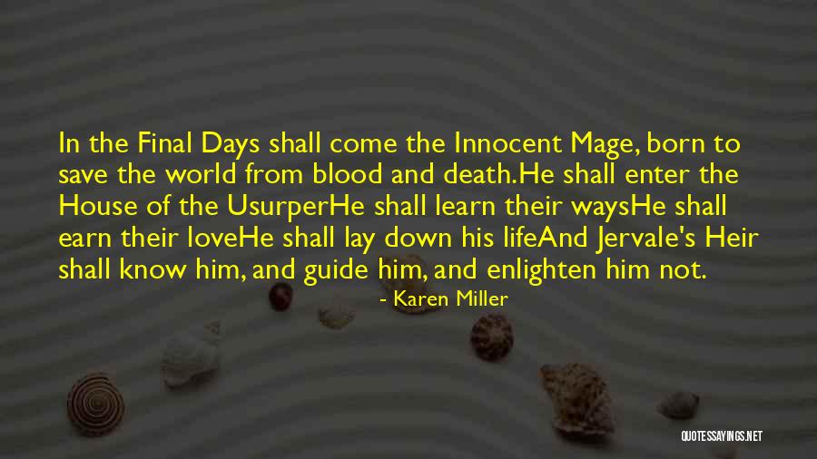 Final Days Of Your Life Quotes By Karen Miller Final Days Of Your Life Quotes By Karen Miller