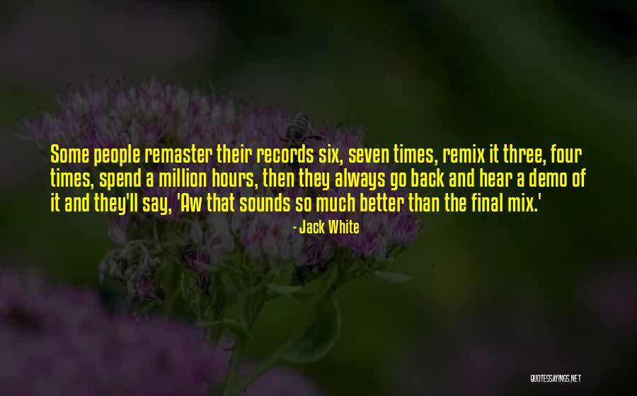 Final Demo Quotes By Jack White Final Demo Quotes By Jack White
