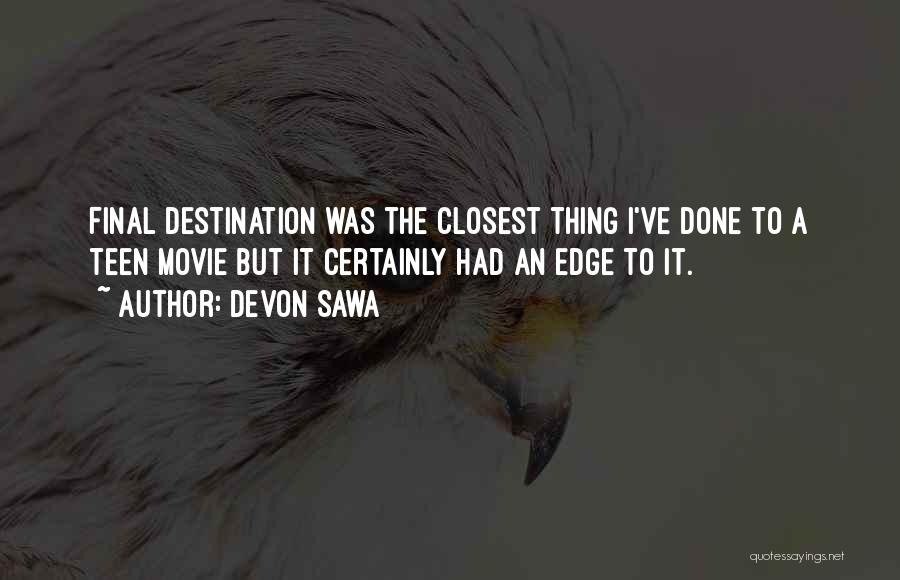 Final Destination 3 Quotes By Devon Sawa