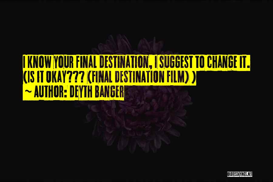 Final Destination 4 Quotes By Deyth Banger