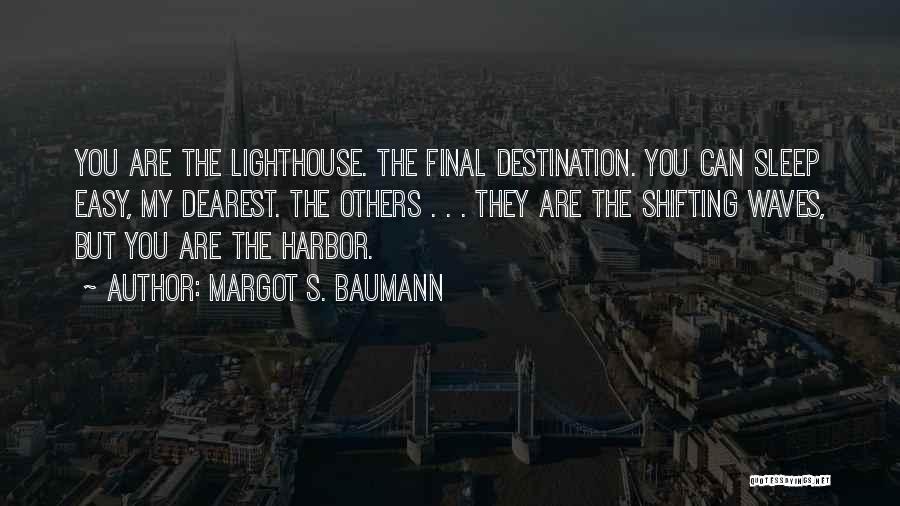 Final Destination 4 Quotes By Margot S. Baumann