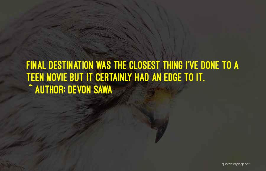 Final Destination 5 Quotes By Devon Sawa