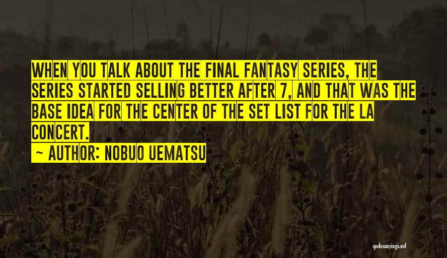 Final Fantasy 6 Quotes By Nobuo Uematsu