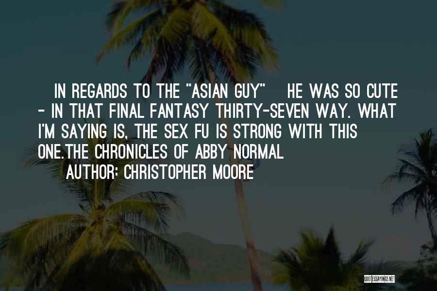 Final Fantasy X-2 Quotes By Christopher Moore