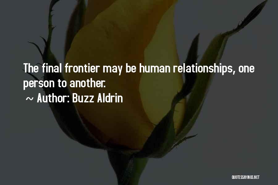 Final Frontier Quotes By Buzz Aldrin