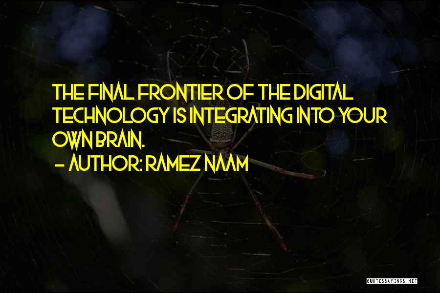 Final Frontier Quotes By Ramez Naam