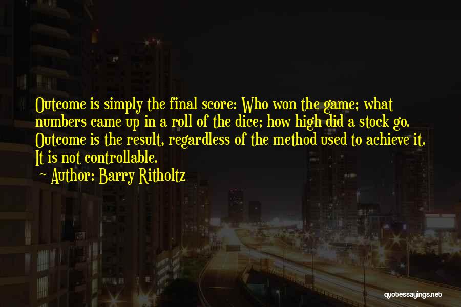 Final Game Quotes By Barry Ritholtz