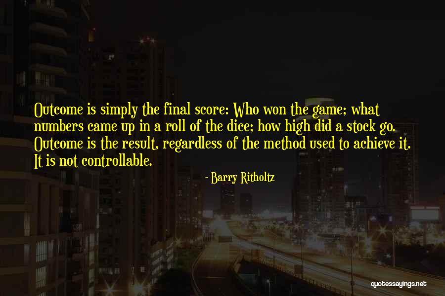 Final Game Quotes By Barry Ritholtz