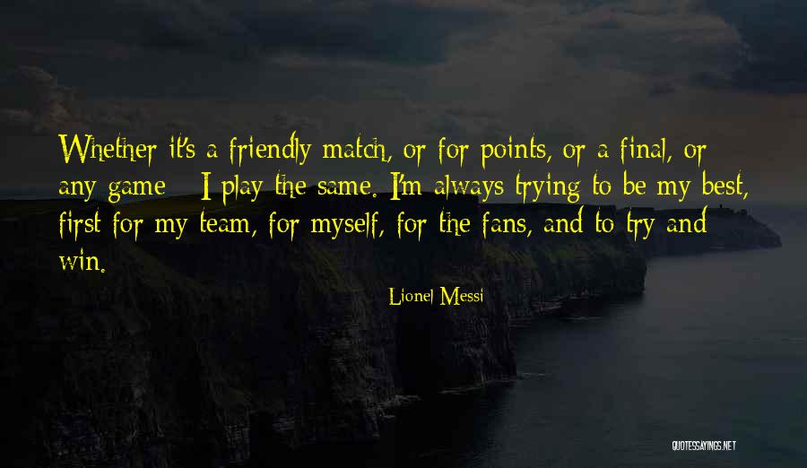 Final Game Quotes By Lionel Messi