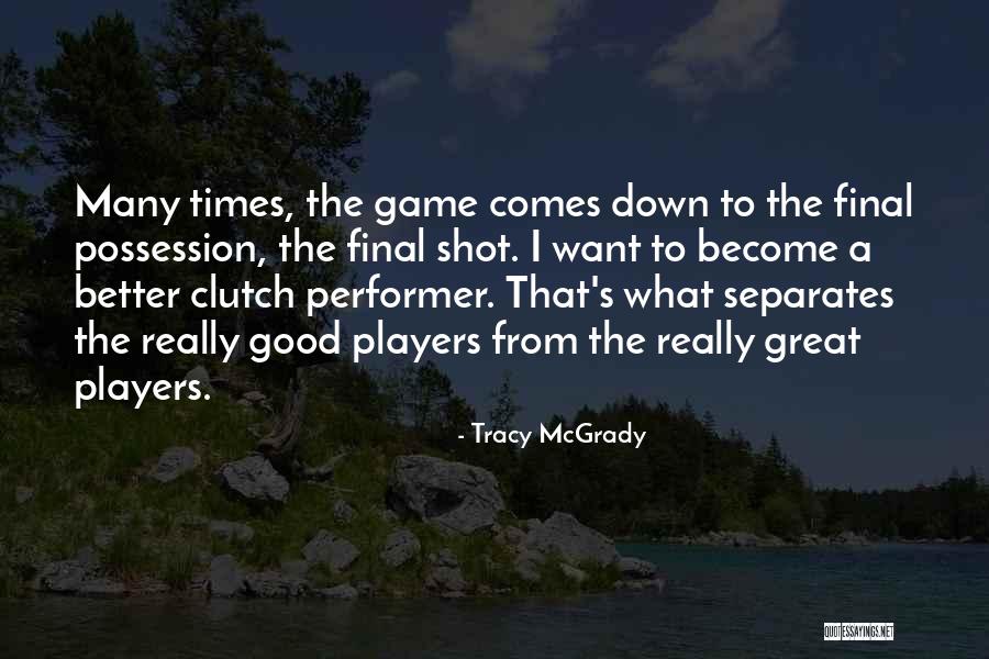 Final Game Quotes By Tracy McGrady