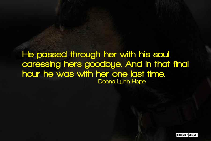 Final Goodbye Last Time Quotes By Donna Lynn Hope Final Goodbye Last Time Quotes By Donna Lynn Hope