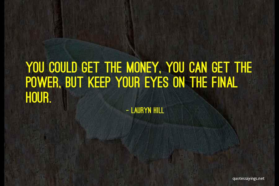 Final Hours Quotes By Lauryn Hill Final Hours Quotes By Lauryn Hill