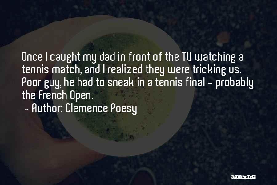 Final Match Quotes By Clemence Poesy