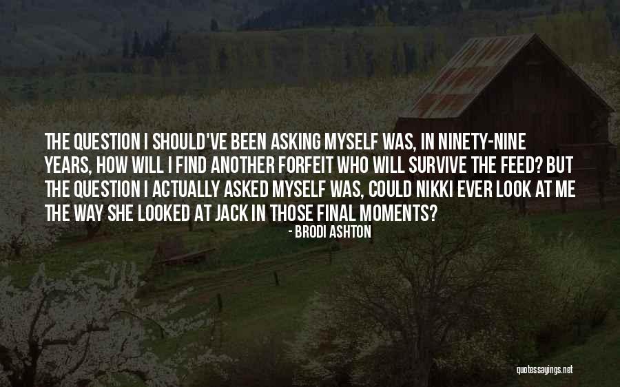 Final Moments Quotes By Brodi Ashton Final Moments Quotes By Brodi Ashton