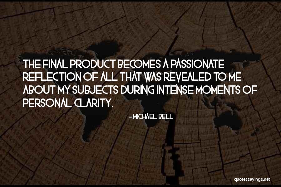 Final Moments Quotes By Michael Bell Final Moments Quotes By Michael Bell