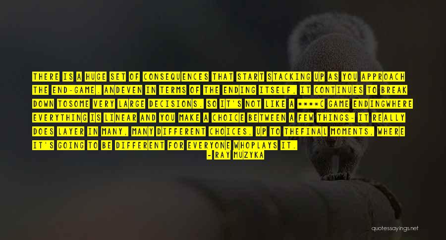 Final Moments Quotes By Ray Muzyka Final Moments Quotes By Ray Muzyka