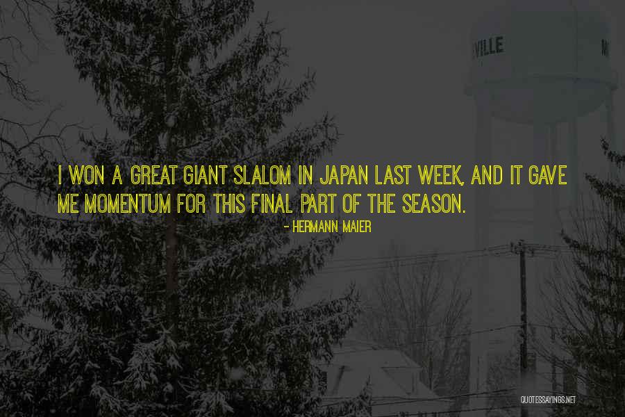 Final Season Quotes By Hermann Maier Final Season Quotes By Hermann Maier
