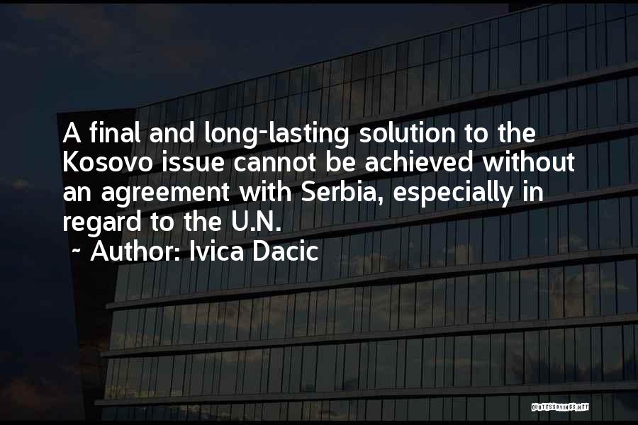 Final Solution Quotes By Ivica Dacic