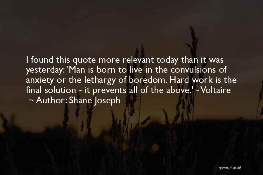 Final Solution Quotes By Shane Joseph