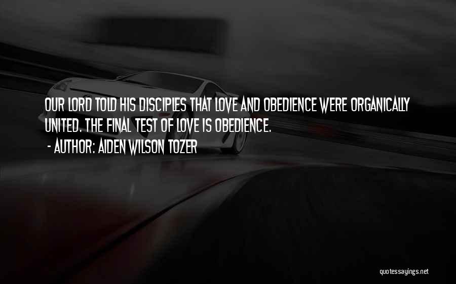Final Tests Quotes By Aiden Wilson Tozer