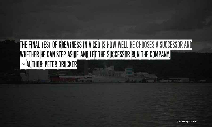 Final Tests Quotes By Peter Drucker