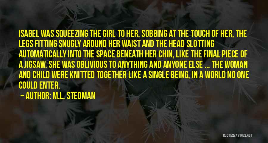 Final Touch Up Quotes By M.L. Stedman