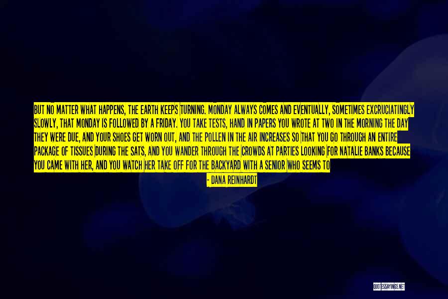 Finale Quotes By Dana Reinhardt Finale Quotes By Dana Reinhardt