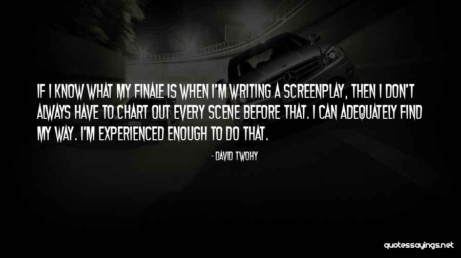 Finale Quotes By David Twohy Finale Quotes By David Twohy