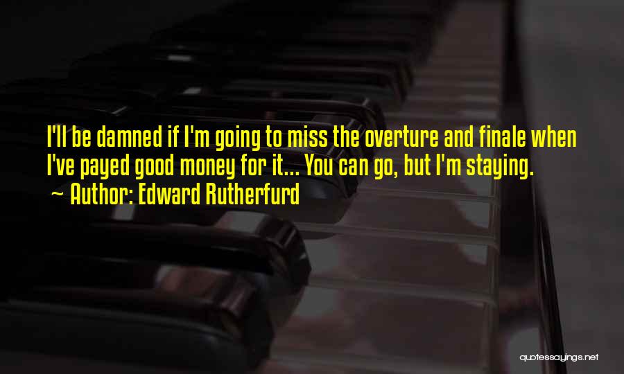 Finale Quotes By Edward Rutherfurd