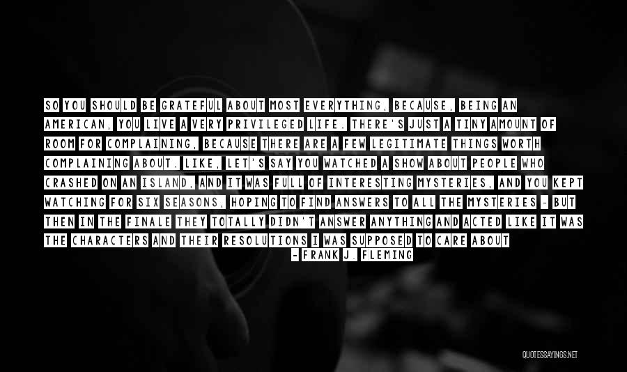 Finale Quotes By Frank J. Fleming Finale Quotes By Frank J. Fleming