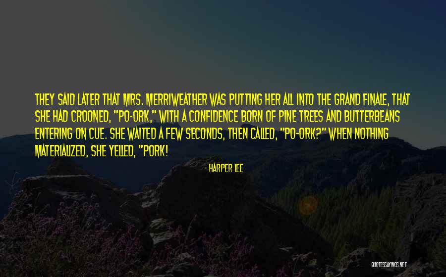 Finale Quotes By Harper Lee Finale Quotes By Harper Lee