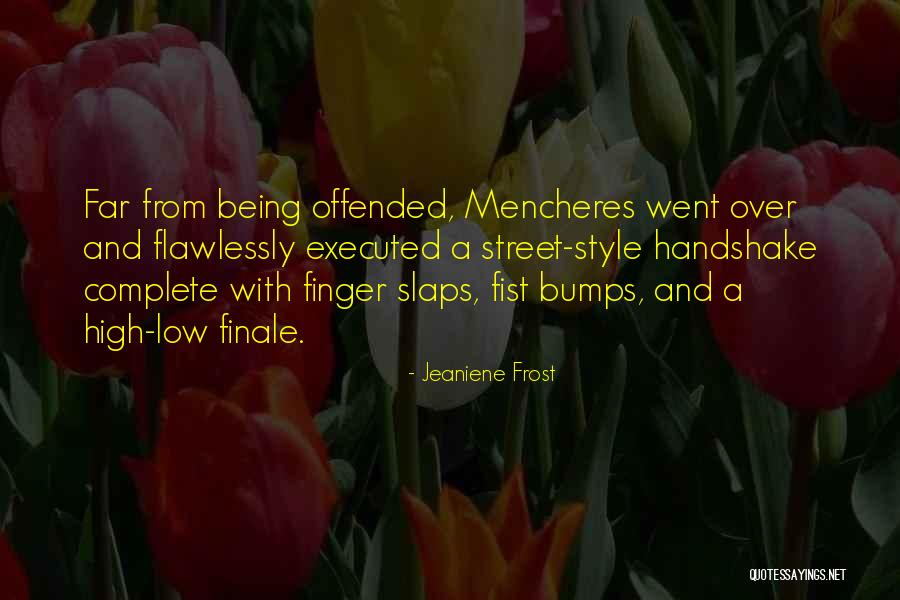 Finale Quotes By Jeaniene Frost Finale Quotes By Jeaniene Frost