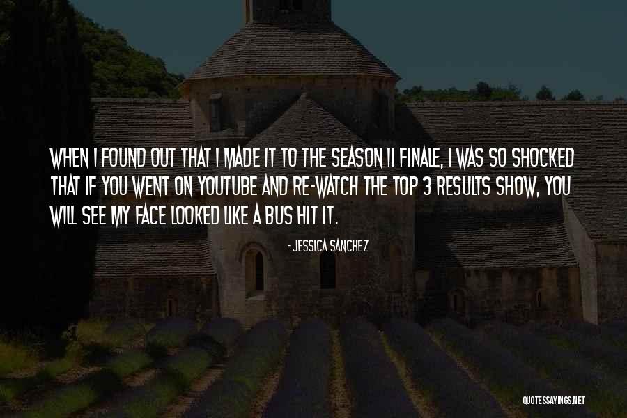 Finale Quotes By Jessica Sanchez Finale Quotes By Jessica Sanchez