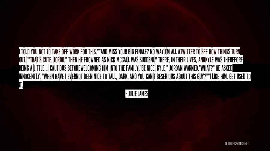 Finale Quotes By Julie James Finale Quotes By Julie James