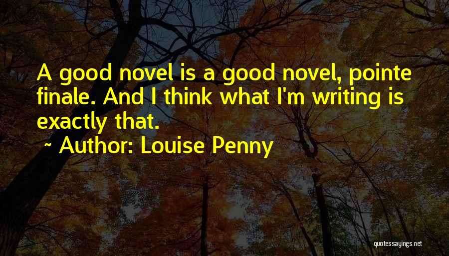 Finale Quotes By Louise Penny