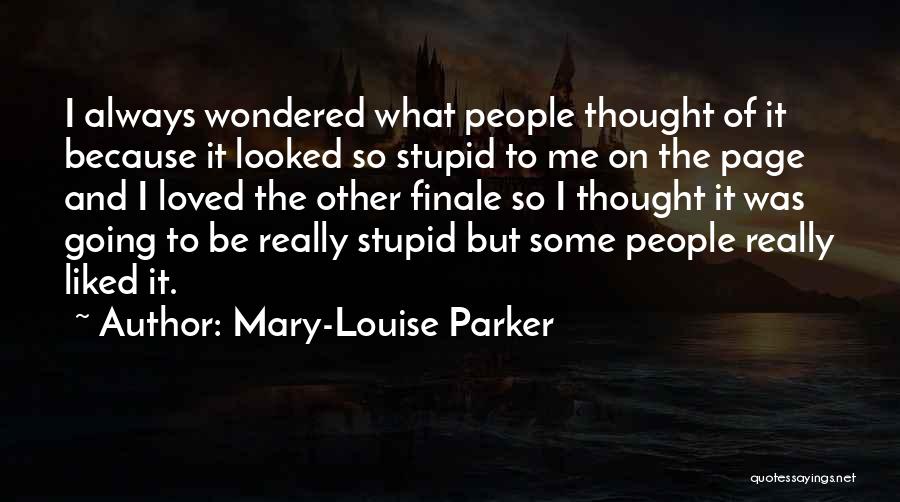 Finale Quotes By Mary-Louise Parker