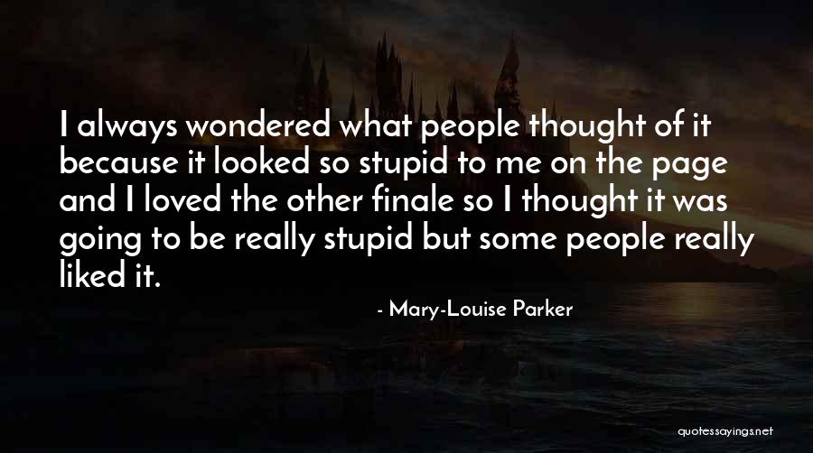 Finale Quotes By Mary-Louise Parker Finale Quotes By Mary-Louise Parker