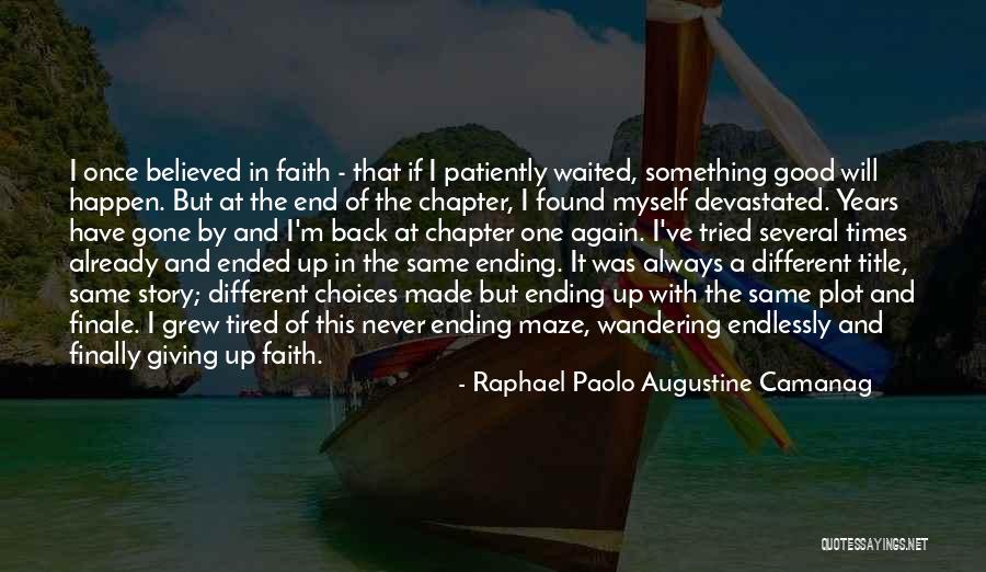 Finale Quotes By Raphael Paolo Augustine Camanag