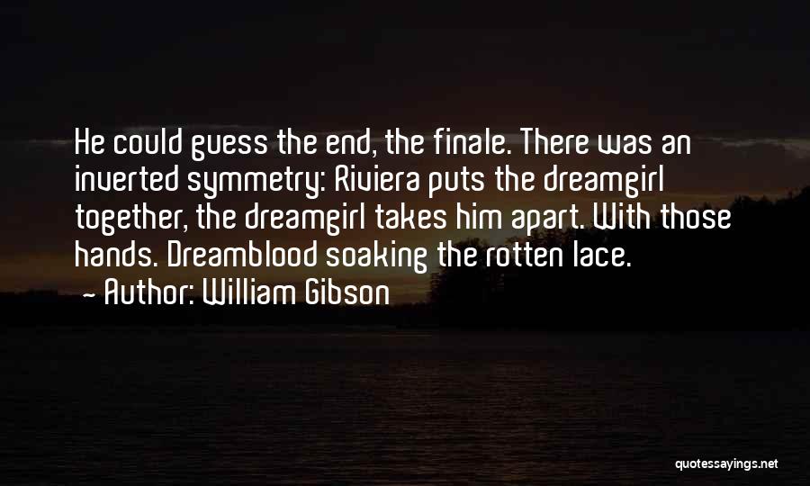 Finale Quotes By William Gibson