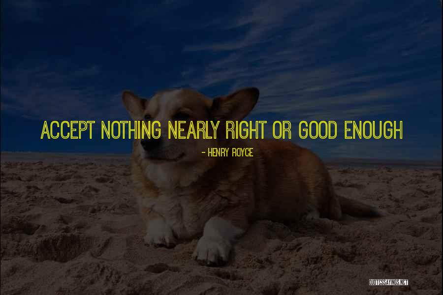 Finaliseer Quotes By Henry Royce Finaliseer Quotes By Henry Royce
