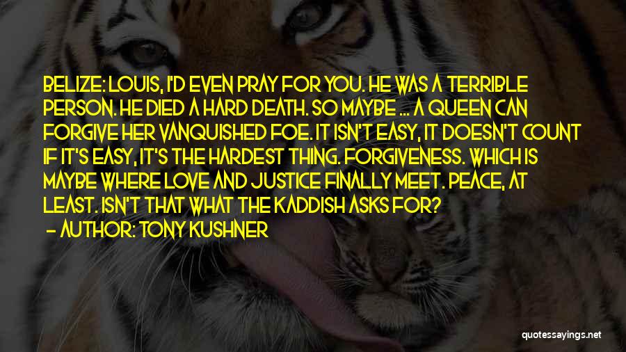 Finally At Peace Death Quotes By Tony Kushner