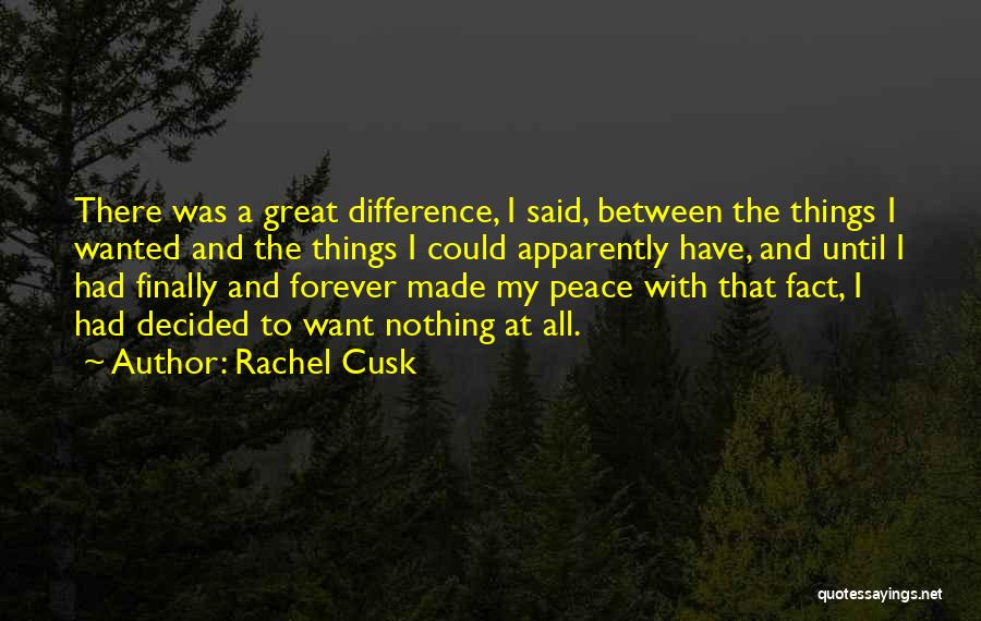 Finally At Peace Quotes By Rachel Cusk