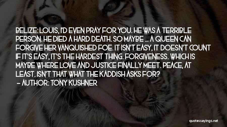 Finally At Peace Quotes By Tony Kushner
