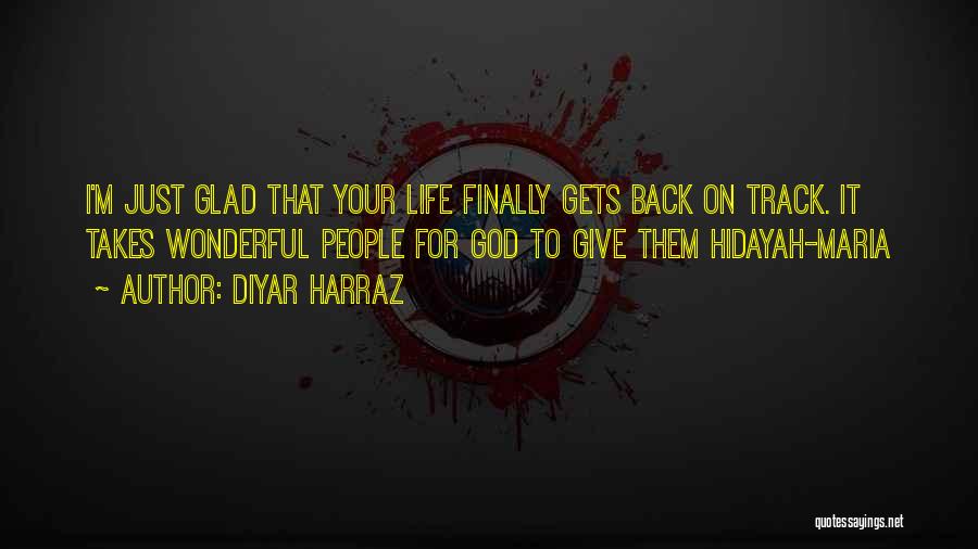 Finally Back On Track Quotes By Diyar Harraz